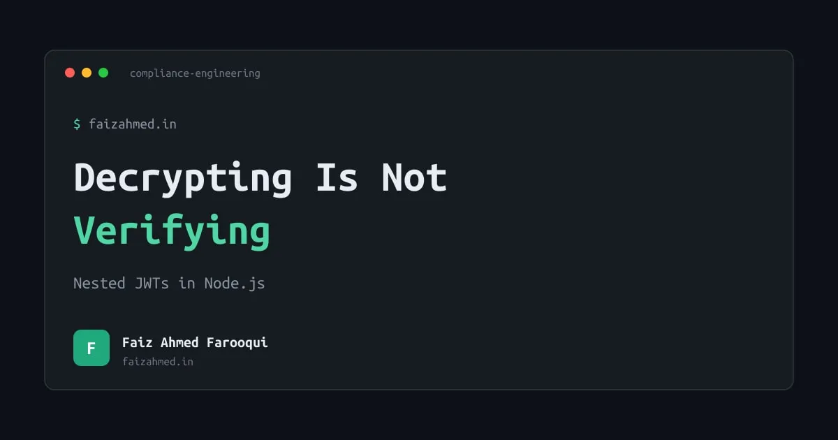 Nested JWTs in Node.js: Decrypting a Token Is Not Verifying It
